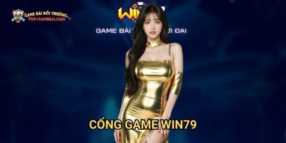 Cổng Game Win79 Game Bài Đổi Thưởng: Sân Chơi Đẳng Cấp Cho Người Chơi Việt